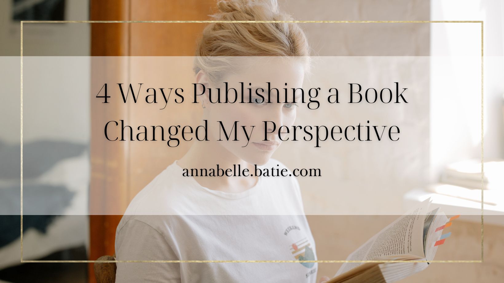 4 Ways Publishing a Book Changed My Perspective